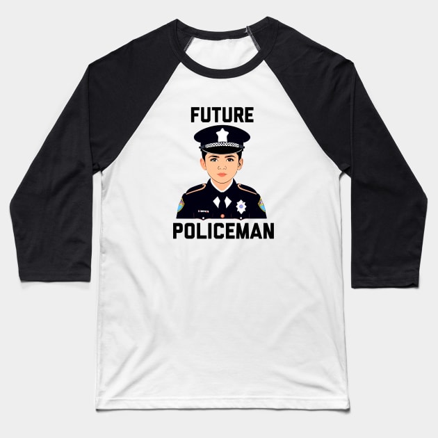 Future policeman Baseball T-Shirt by Amusing Aart.